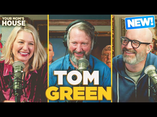 Tom Green Wants Garth Brooks Closure | Your Mom's House Ep. 797