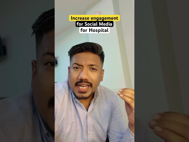 How to Increase Your Hospital’s Social Media Engagement | Digital Marketing Tips