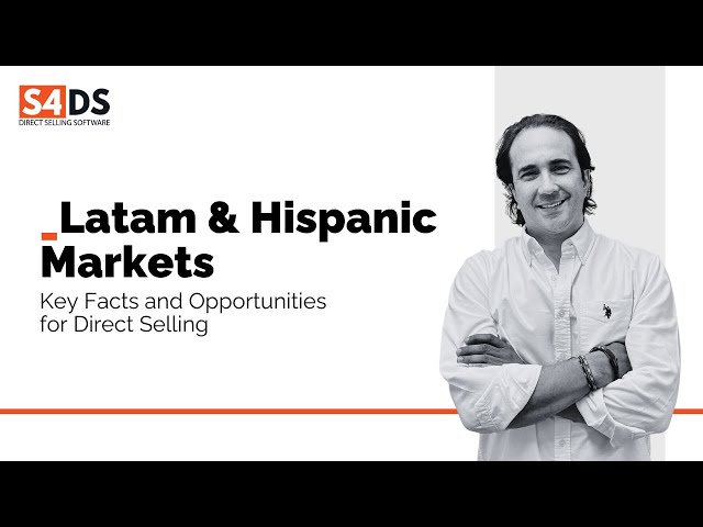 Latam & Hispanic Markets at a glance: Key Facts and Opportunities for Direct Selling.