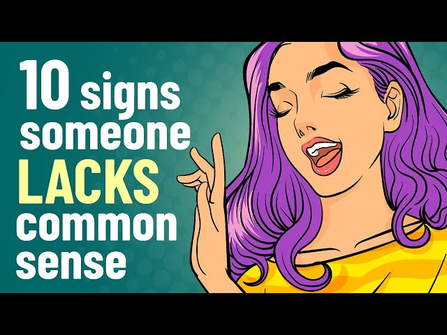 10 Signs Someone Lacks Common Sense