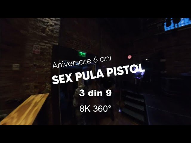 Aniversare @SEXPULAPISTOL 6 Ani -  Live @ Expirat (8K 360°) - 3/9