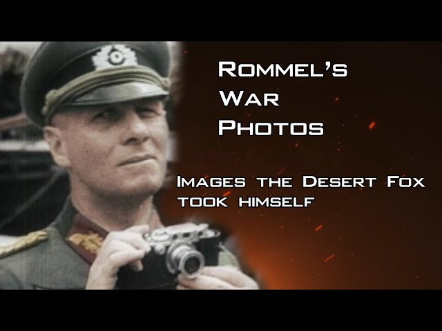 Rommel's War Photos - Images the Desert Fox took himself