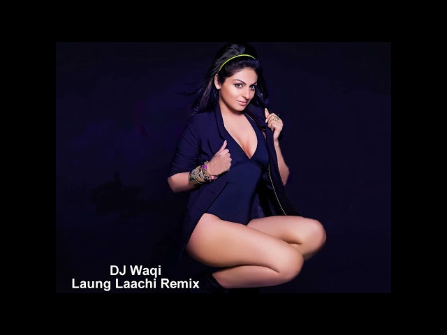 Dj Waqi | Laung Laachi Remix | Mannat Noor