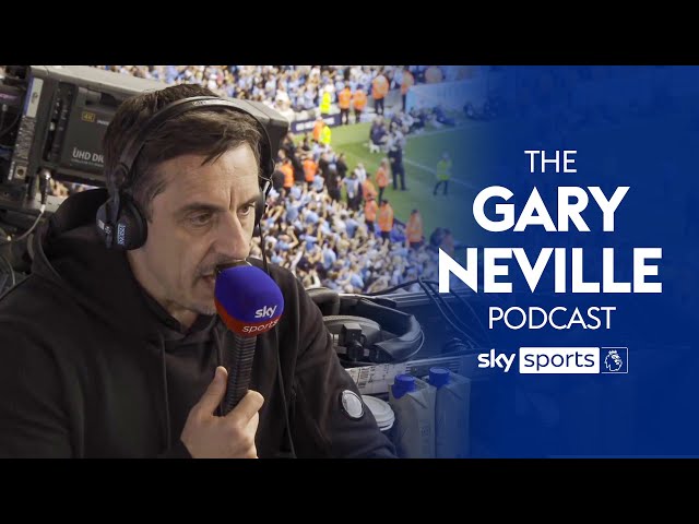 "This is the BEST league in the world!" | Premier League final day DRAMA! | Gary Neville Podcast