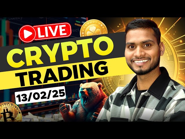 CRYPTO TRADING LIVE | 13/02/2025 | LIVE CRYPTO TRADING | TRADER PANKAJ GUPTA