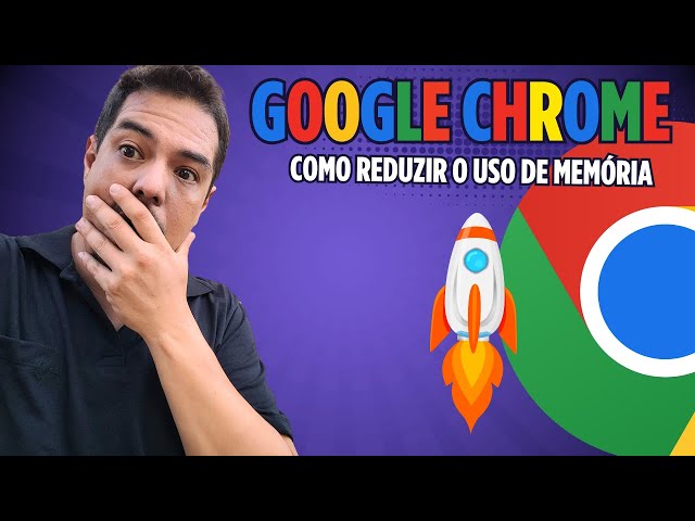 CHROME TRAVANDO? COMO REDUZIR O CONSUMO DE MEMÓRIA