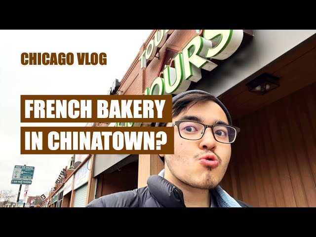 Chicago Vlog - French Bakery in Chinatown?