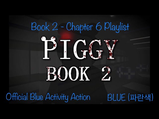 BLUE - 'Book 2 Chapter 6 Music Playlist' (4K Version Roblox Piggy) 4K LIVE VIDEO