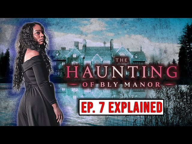 The Haunting of Bly Manor Explained | Ep. 7 "The Two Faces pt. 2"