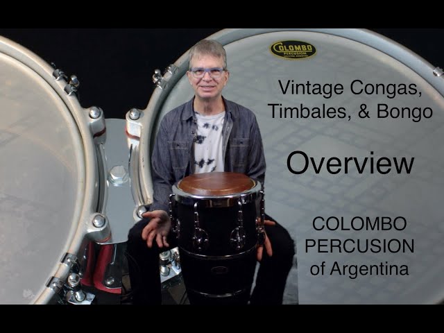 Colombo Percusion Vintage Congas, Timbales, & Bongo overview