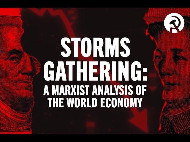 Storms gathering: a Marxist analysis of the world economy