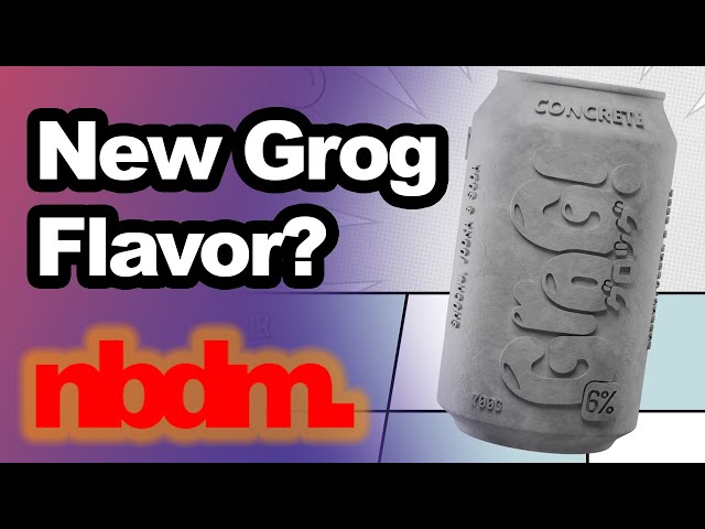 The new Grog flavor is... Concrete?