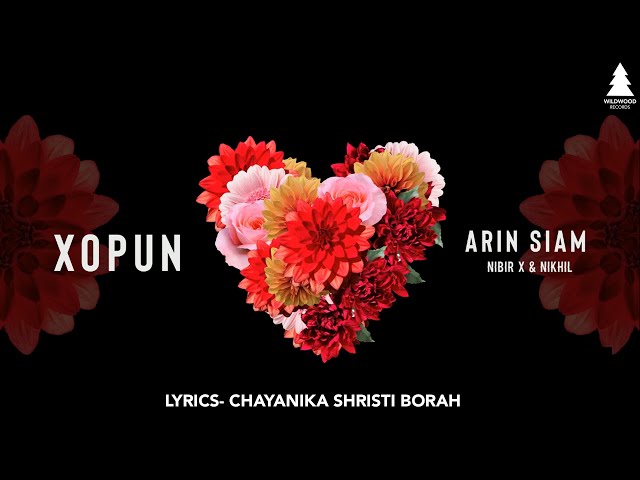 Arin Siam – XOPUN | Nibir X & Nikhil | Chayanika | Wildwood Records  [Official Song]