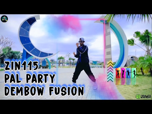 Zin115 | Pal Party | Dembow Fusion Zumba Fitness Choreography Zincommunity Dance Workout Routine