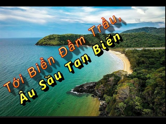 BÃI BIỂN ĐẦM TRẦU - CÔN ĐẢO, Không Ảo Được Đâu,Lâu Lâu Lại Ghé