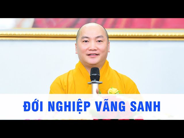 Đới Nghiệp Vãng Sanh - (Trích đoạn ngắn) - Thầy Thích Phước Tiến