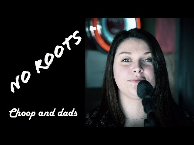 NO ROOTS - Alice Merton - Cover by Choop & dads