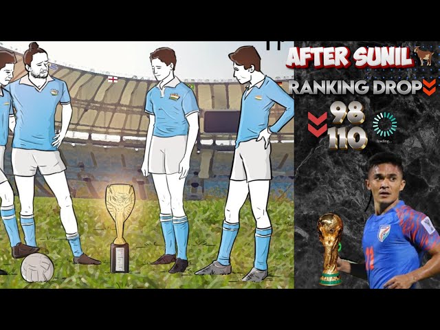 ⚽️ India's FIFA Rankings Drop After Sunil Chhetri? Are World Cup 🌍 Dreams Within Reach? 🏆⚽️