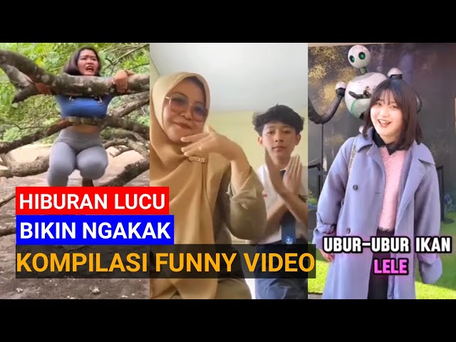 HIBURAN LUCU BIKIN NGAKAK || KOMPILASI FUNNY VIDEO KOCAK EPISODE 22 || UBUR UBUR IKAN LELE 😍‼️