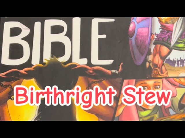 The Action Bible: Birthright Stew