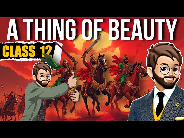 A Thing Of Beauty Class 12 | Animated | Full (हिंदी में) Explained | a thing of beauty explanation