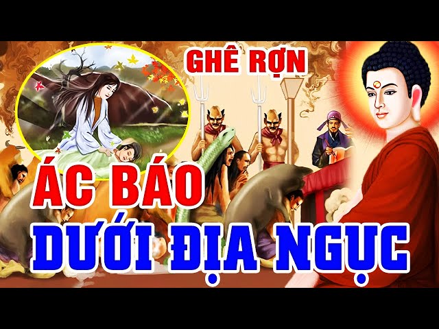 Nhân Quả Báo Ứng Ghê Rợn, ÁC BÁO DƯỚI ĐỊA NGỤC - Sống Ác Chịu Quả Báo Thảm... | Gieo Gió Gặt Bão