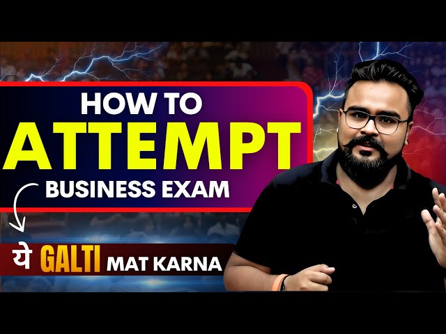 How to Attempt Business Studies Exam? ✅ Class 12 Board Exam 2024 Strategy