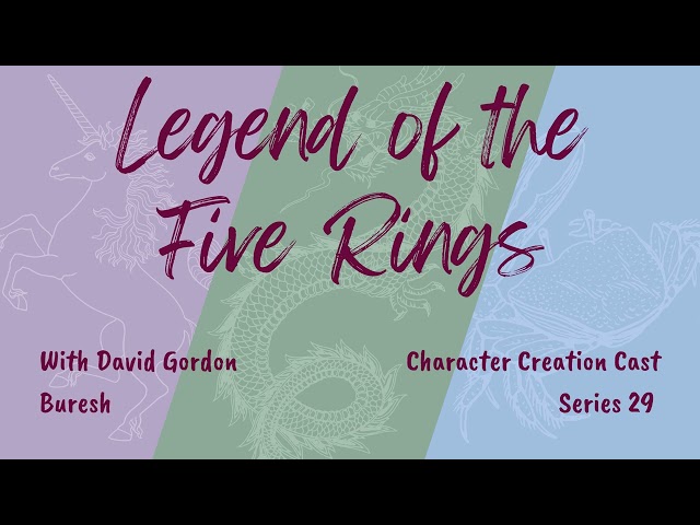 Series 29.3 - Legend of the Five Rings with David Gordon Buresh (Discussion)