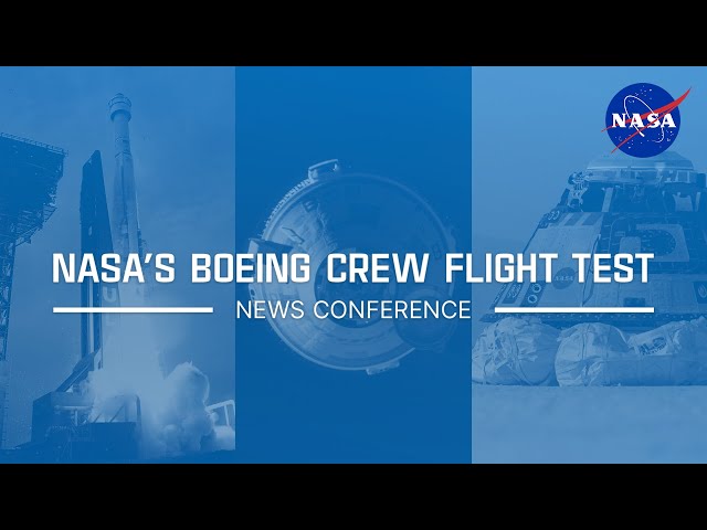 NASA’s Boeing Crew Flight Test Status News Conference