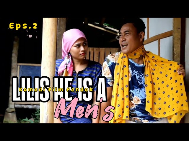 Lilis He is A man || Komedi Film Pendek - Eps02