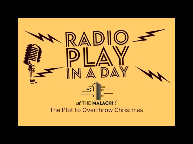 Radio Play In A Day - The Plot to Overthrow Christmas