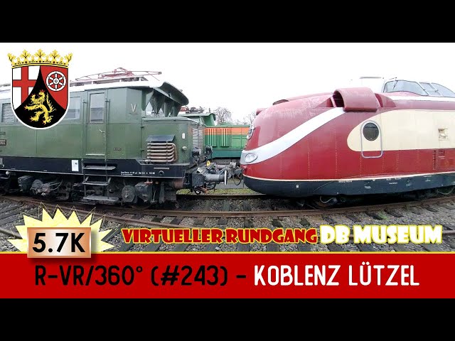 VR/360 Grad | Eisenbahn Momente in Koblenz Lützel (#243) - virtueller Rundgang DM Museum