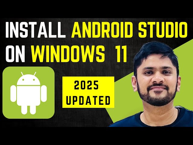 How to install Android Studio on Windows 11 (Updated 2025)