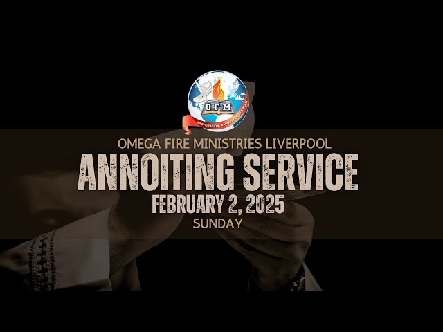 Special Annoiting Service || 2nd Feb 2025 ||OMEGA FIRE MINISTRIES LIVERPOOL