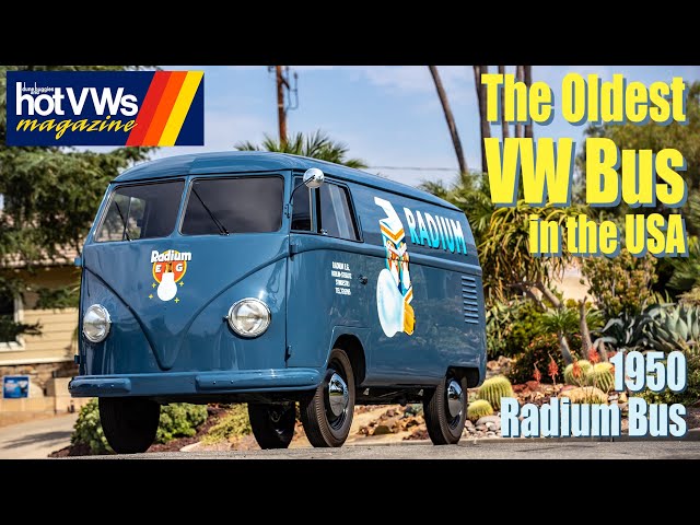 The Oldest VW Bus in the USA: 1950 Radium Bus (Hot VWs Magazine April 2022 Cover Car)