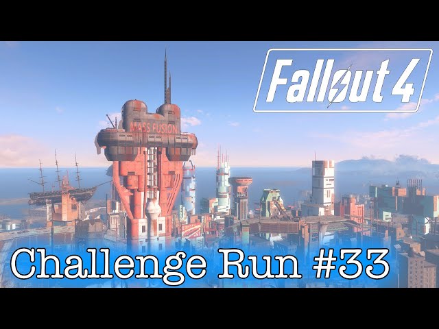 Fallout 4 Challenge Run #33: Mass Fusion (Spoils of War)