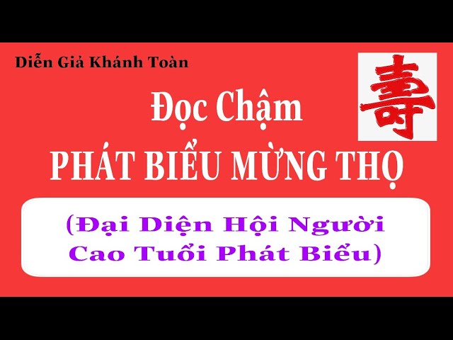 Đọc Chậm Bài Phát Biểu Mừng Thọ tại Tư Gia-Đại diện Hội người cao tuổi phát biểu.