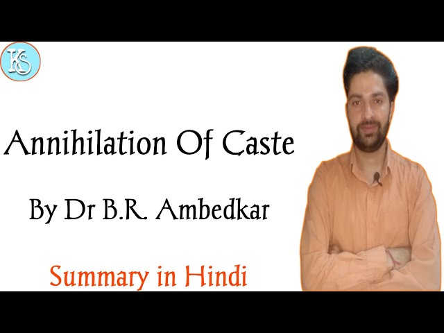 Annihilation Of Caste By Dr. B.R. Ambedkar | Summary & Analysis in Hindi |