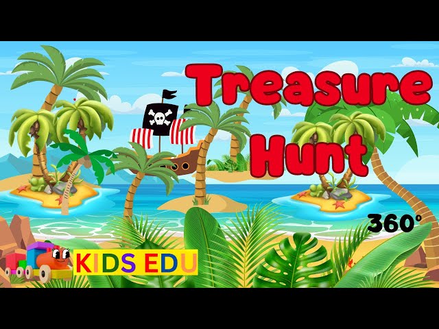 Hunt the Treasure! Treasure Hunt Song | 360° Treasure Hunt Adventure for Toddlers | KIDS EDU