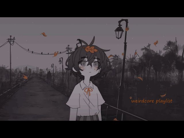 you exist for a reason || a dreamcore/oddcore/internetcore/traumacore playlist