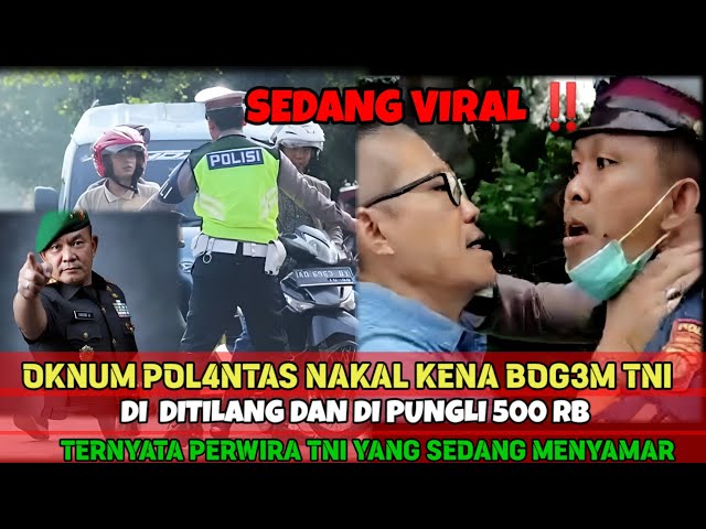 SEDANG VIRAL- OKNUM POLANTAS NAKAL