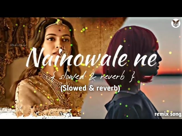 Nainowale 🥰 Ne x Sugar Brownies Mashup ( slowed & reverb ) Black Mashup 🖤 Lofi song🥰 mix