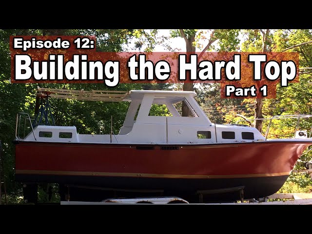 How to Build a Boat Hardtop Part 1 | Coosa Board Boat Building | Trawler Restoration (Ep12)