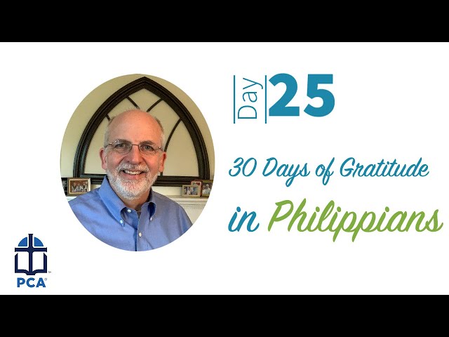 Daily Devotion of Gratitude in Philippians 4:1-3/ DAY 25 with Scott Seaton