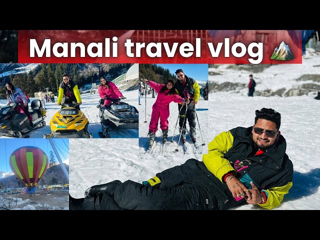 Manali Travel Vlog 😍| Manali Tourist Place | Hot air baloon | Himachal Pradesh