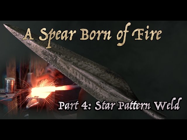 Forge-Welding the Spear Star Pattern (A Spear Born of Fire: Ep. 4)