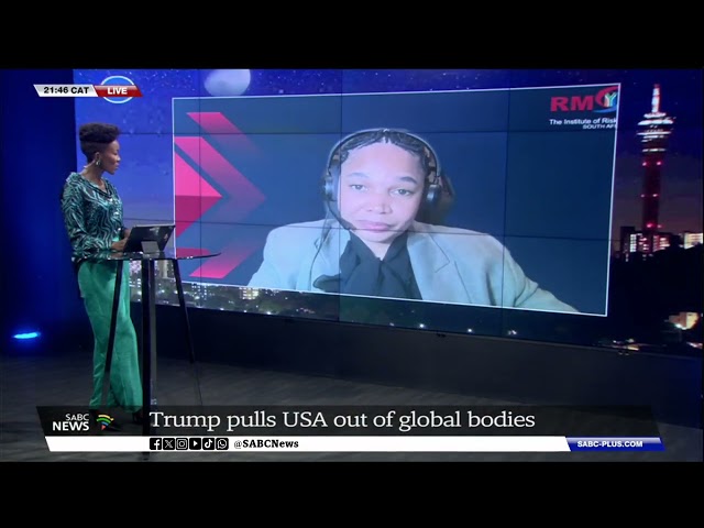 Analysis | Donald Trump pulls US out of global bodies - Yvonne Mothibi