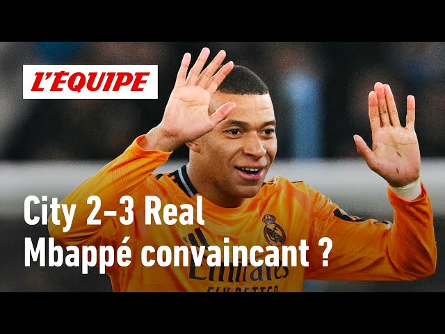 City 2-3 Real Madrid : Un grand match de Mbappé ?