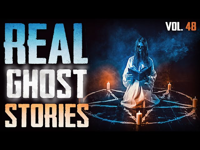 19 True Scary Paranormal Ghost Stories (Vol. 48)