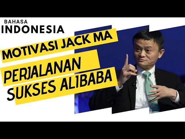 Bagaimana Jack Ma Dan Alibaba Bisa Sesukses ini | Motivasi Subtitle Indonesia